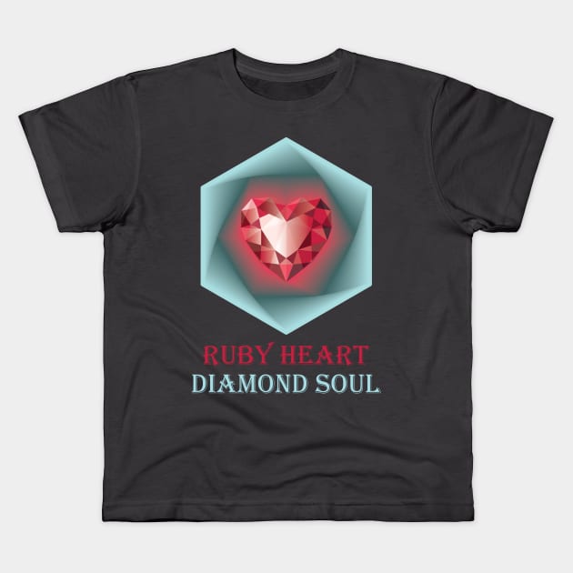 Ruby heart and Diamond soul. Kids T-Shirt by voloshendesigns